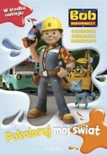 Książki edukacyjne - Bob Budowniczy. Całkowita przemiana warsztatu. Pokoloruj mój świat - Paulina Kaniewska - miniaturka - grafika 1