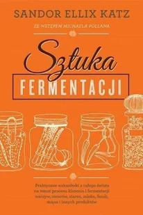 Vivante Sztuka fermentacji - SANDOR ELLIX KATZ - Książki kucharskie - miniaturka - grafika 2