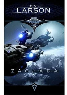 Drageus Star Force Tom 2 Zagłada - B. V. Larson - Fantasy - miniaturka - grafika 2