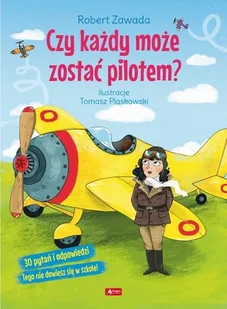 Czy każdy może zostać pilotem? - Literatura popularno naukowa dla młodzieży - miniaturka - grafika 2