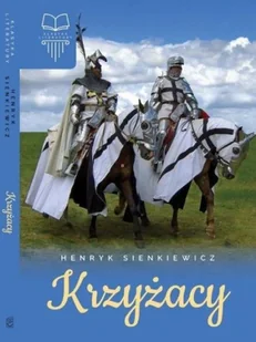 Wydawnictwo SBM Krzyżacy Henryk Sienkiewicz - Powieści historyczne i biograficzne - miniaturka - grafika 2