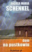 Kryminały - Sonia Draga DOM NA PUSTKOWIU Andrea Maria Schenkel 9788375080957 - miniaturka - grafika 1