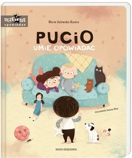 Pucio umie opowiadać Marta Galewska-Kustra - Powieści i opowiadania - miniaturka - grafika 2