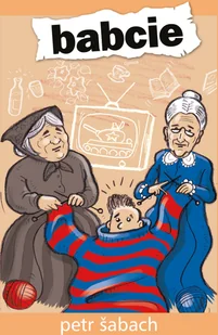 Babcie Petr Sabach - Powieści - miniaturka - grafika 2
