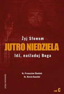 Jutro niedziela Idź, naśladuj Boga - Religia i religioznawstwo - miniaturka - grafika 2