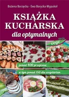 Książki kucharskie - WGP Książka kucharska dla optymalnych Bożena Borzęcka, Ewa Borycka-Wypukoł - miniaturka - grafika 1