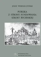 Publicystyka - Sub Lupa Publika z strony fundowania szkoły rycerskiej Józef Wereszczyński - miniaturka - grafika 1