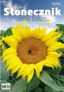 Słonecznik. Uprawa, odmiany, nawożenie, ochrona, zbiór, wiedza praktyków - Dom i ogród - miniaturka - grafika 2