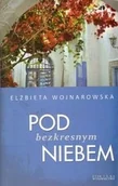 Powieści - Pod bezkresnym niebem Elżbieta Wojnarowska - miniaturka - grafika 1