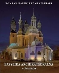 Bazylika Archikatedralna W Poznaniu - Albumy - architektura - miniaturka - grafika 2