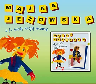 A ja wole moją mamę CD Majka Jeżowska Płyta CD) - Audiobooki dla dzieci i młodzieży - miniaturka - grafika 2