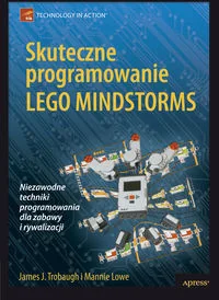 APN PROMISE Skuteczne programowanie Lego Mindstorms Trobaugh James J. Lowe Mannie - Książki o programowaniu - miniaturka - grafika 2