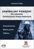 Finanse, księgowość, bankowość - Kała Dariusz P. Ekwiwalent pieniężny dla członków Ochotniczych Straży Pożarnych. - dostępny od ręki, natychmiastowa wysyłka - miniaturka - grafika 1