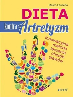 LANZETTA MARCO DIETA KONTRA ARTRETYZM INNOWACYJNA METODA LECZENIA CHORÓB STAWÓW - Książki kucharskie - miniaturka - grafika 2