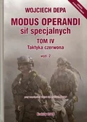 Militaria i wojskowość - Avalon Modus operandi sił specjalnych Tom 4 Taktyka czerwona. Uwaga! Drastyczne zdjęcia. - odbierz ZA DARMO w jednej z ponad 30 księgarń! - miniaturka - grafika 1