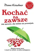 Rozrywka i humor - Kochać na zawsze Jak sprawić żeby miłość nie przemijała - Wysyłka od 3,99 - miniaturka - grafika 1