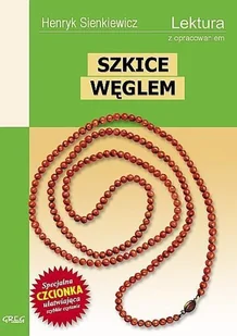 Greg Henryk Sienkiewicz Szkice węglem (wydanie z opracowaniem i streszczeniem) - Opowiadania - miniaturka - grafika 2