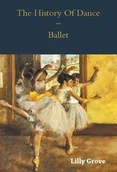 Książki o sporcie obcojęzyczne - Read Books The History of Dance - Ballet - Lilly Grove - miniaturka - grafika 1