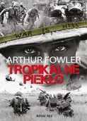 Powieści historyczne i biograficzne - Novae Res Arthur Fowler Tropikalne piekło - miniaturka - grafika 1