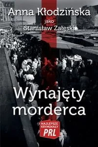 CM Jakub Jagiełło Najlepsze krymnały PRL Tom 33. Wynajęty Morderca Anna Kłodzińska - Kryminały - miniaturka - grafika 2