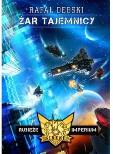 Drageus Rubieże Imperium Żar tajemnicy - Rafał Dębski - Fantasy - miniaturka - grafika 2