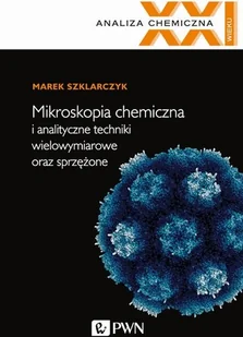 Mikroskopia chemiczna i analityczne techniki wielowymiarowe oraz sprzężone - Nauka - miniaturka - grafika 2