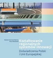 Ekonomia - Wydawnictwo Naukowe Uniwersytetu Szczecińskiego Natalia Irena Gust-Bardon, Piotr Niedzielski Kształtowanie regionalnych systemów innowacji - miniaturka - grafika 1