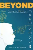 Pozostałe książki - ROUTLEDGE Beyond Fake News: Finding the Truth in a World of Misinformation - miniaturka - grafika 1