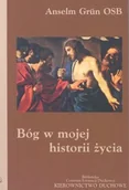 Książki religijne obcojęzyczne - Grun Anselm Bóg w mojej historii życia - miniaturka - grafika 1