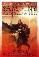 Historia świata - Instytut Wydawniczy Erica Samotny krzyżowiec. Ścieżki przeznaczenia - Marek Orłowski - miniaturka - grafika 1