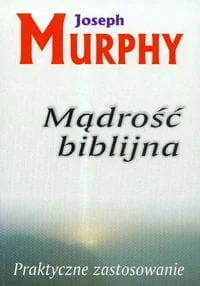 KOS Mądrość biblijna - Joseph Murphy - Religia i religioznawstwo - miniaturka - grafika 3