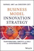 Pozostałe książki - WILEY Business Model Innovation Strategy : Transformational Concepts and Tools for Entrepreneurial Leaders - miniaturka - grafika 1
