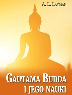 Gautama Budda i jego nauki - Religia i religioznawstwo - miniaturka - grafika 2