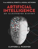 Obcojęzyczne książki informatyczne - Clifford A. Pickover Artificial Intelligence An Illustrated History - miniaturka - grafika 1