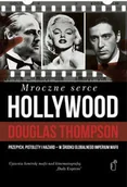 Powieści - Black Publishing Mroczne serce Hollywood - Douglas Thompson - miniaturka - grafika 1