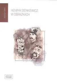 Henryk Sienkiewicz w obrazkach - Książki o kulturze i sztuce - miniaturka - grafika 2