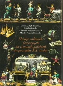 Stara Szuflada Dzieje zabawek dziecięcych na ziemiach polskich do początku XX wieku - odbierz ZA DARMO w jednej z ponad 30 księgarń! - Historia świata Stara Szuflada Dzieje zabawek dziecięcych na ziemiach polskich do początku XX wieku - odbierz ZA DARMO w jednej z ponad 30 księgarń! - Historia świata - miniaturka - grafika 1