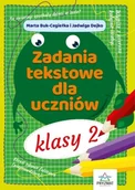 Powieści i opowiadania - Jadwiga Dejko, Marta Buk-Cegiełka Zadania tekstowe dla uczniów kl. 2 - miniaturka - grafika 1