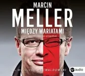 Audiobooki - literatura faktu - Wielka Litera Między wariatami (audiobook CD) - Marcin Meller - miniaturka - grafika 1