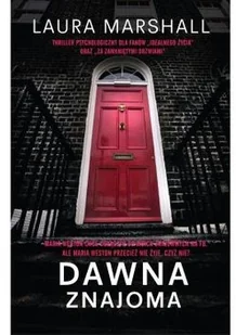 Laura Marshall Dawna znajoma - Thrillery Laura Marshall Dawna znajoma - Thrillery - miniaturka - grafika 2