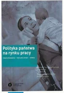 E-booki - nauka - Polityka państwa na rynku pracy Uwarunkowania kierunki zmian efekty Agnieszka Furmańska-Maruszak Jacek Męcina Piotr Michoń Małgorzata Szylko-Skoczny Zenon Wiśniewski PDF) - miniaturka - grafika 1