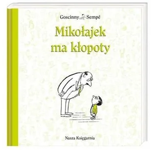 Nasza Księgarnia Mikołajek ma kłopoty - René Goscinny, Jean Jacques Sempe - Baśnie, bajki, legendy - miniaturka - grafika 2