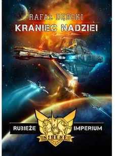 Drageus Rubieże imperium: Kraniec nadziei - Rafał Dębski - Fantasy - miniaturka - grafika 2