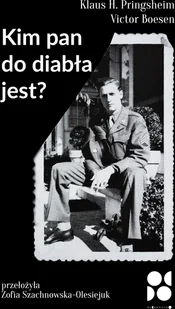 Od Do Kim pan do diabła jest$271 Klaus H. Pringsheim i Victor Boesen - Biografie i autobiografie Od Do Kim pan do diabła jest$271 Klaus H. Pringsheim i Victor Boesen - Biografie i autobiografie - miniaturka - grafika 1
