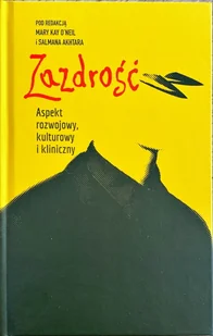 Zazdrość. Aspekt rozwojowy, kulturowy i kliniczny - Książki medyczne Zazdrość. Aspekt rozwojowy, kulturowy i kliniczny - Książki medyczne - miniaturka - grafika 1