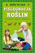 Książki edukacyjne - Zrób to sam Pielęgnacja roślin - Elżbieta Safarzyńska - miniaturka - grafika 1