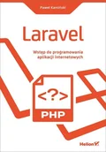 Książki o programowaniu - Laravel Wstęp do programowania aplikacji internetowych | ZAKŁADKA DO KSIĄŻEK GRATIS DO KAŻDEGO ZAMÓWIENIA - miniaturka - grafika 1