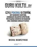 Biznes - Stań się Guru kultu..ry - Michał Wawrzyniak - miniaturka - grafika 1