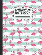 Książki regionalne - Independently published flamingo Composition Notebook: Wide Ruled Paper flamingo Notebook Journal | Blank Wide Lined Workbook for Girls Boys Kids Teens Students | Simple Design | Back to Scool Gift | 8.5 x11 | 120 pages . - miniaturka - grafika 1