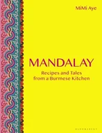 Obcojęzyczne książki kulinarne - Mimi Aye Mandalay Recipes and Tales from a Burmese Kitchen - miniaturka - grafika 1